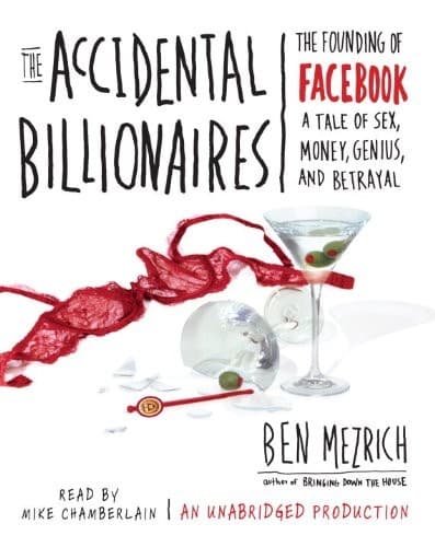 The Accidental Billionaires : The Founding of Facebook