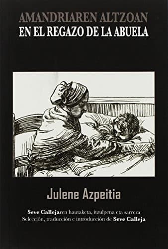 Amandriaren altzoan / En el regazo de la abuela