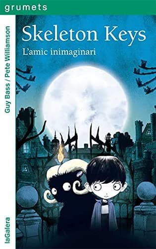 Skeleton Keys 1. L'amic inimaginari
