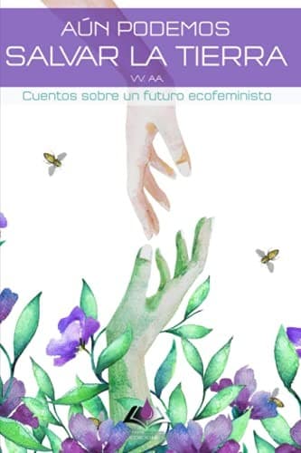Aún podemos salvar la Tierra