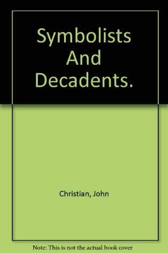 Symbolists and decadents