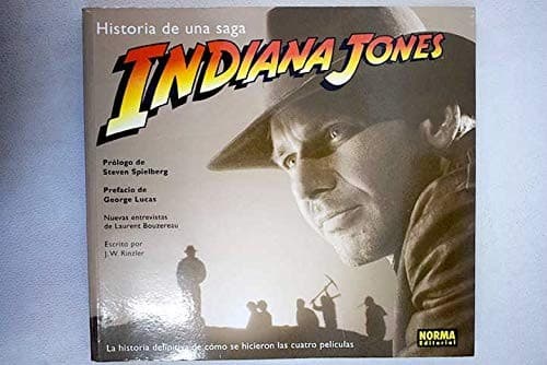 INDIANA JONES. HISTORIA DE UNA SAGA