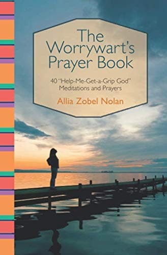 The Worrywart's Prayer Book