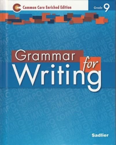 Grammar for Writing ©2014 Common Core Enriched Edition Student Edition Level Blue, Grade 9