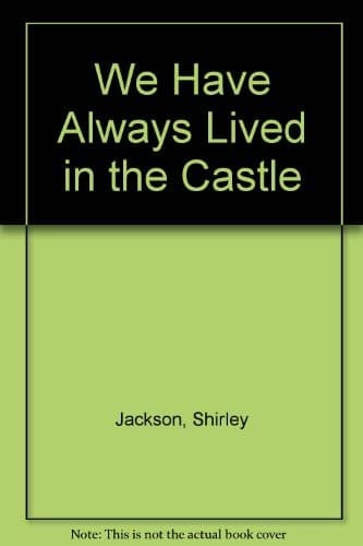 We Have Always Lived in the Castle