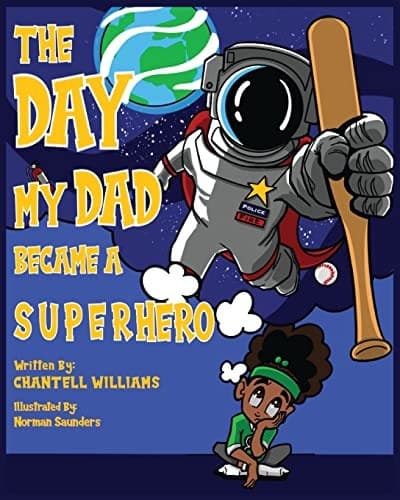 Day My Dad Became a Superhero
