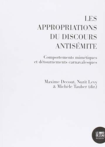 Les appropriations du discours antisémite