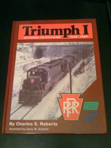 Triumph I, Altoona to Pitcairn, 1846-1996
