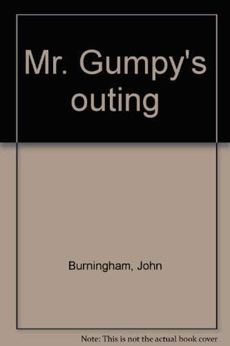 Mr. Gumpy's Outing