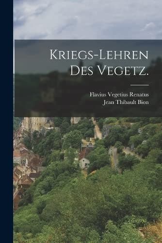 Kriegs-Lehren des Vegetz