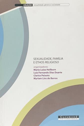 Sexualidade, família e ethos religioso