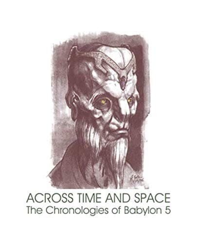 Across Time and Space - The Chronologies of Babylon 5