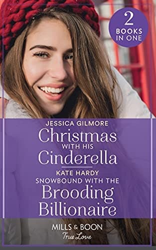 Christmas with His Cinderella / Snowbound with the Brooding Billionaire