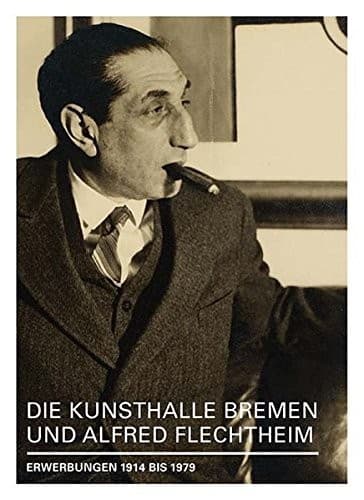Die Kunsthalle Bremen und Alfred Flechtheim