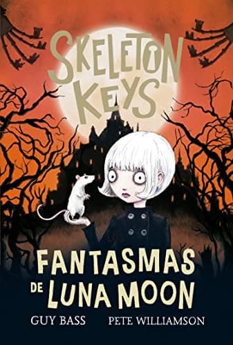 Skeleton Keys 2. Los fantasmas de Luna Moon