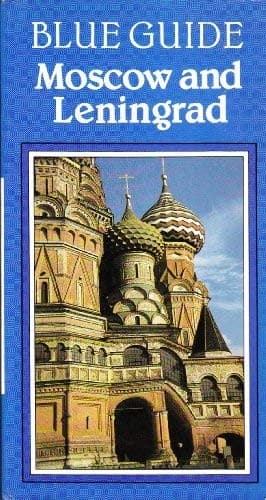 Blue Guide - Moscow and Leningrad