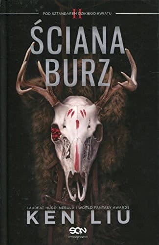 Pod sztandarem Dzikiego Kwiatu. Tom 2. Sciana burz