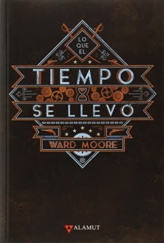 Lo que el tiempo se llevó