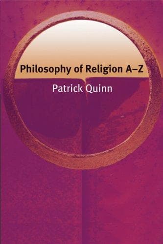 Philosophy of Religion A-Z (Philosophy A-Z)