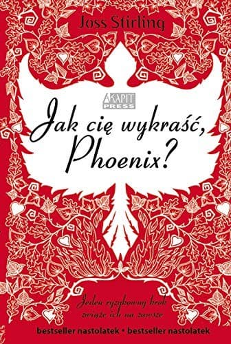 Jak cie wykrasc, Phoenix