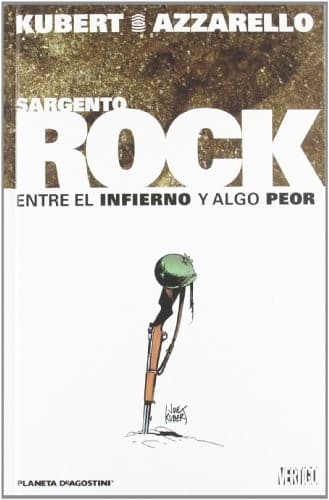 Sargento Rock Entre el infierno y algo peor