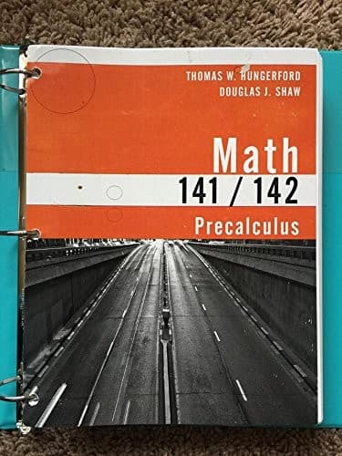 Math 141/142, Precalculus 5e , Thomas W. Hungerford/Douglas J. Shaw