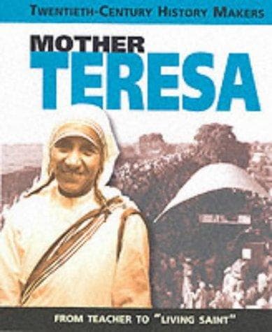 Mother Teresa (Twentieth-Century History Makers)