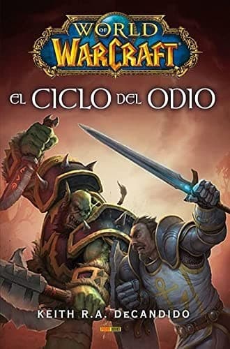 El ciclo del odio. World of Warcraft