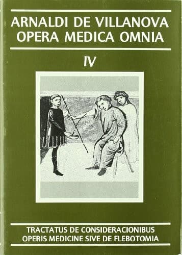 Opera Medica Omnia vol. IV Rústica. Tractatus de consideracionibus operis medicine sive de flebotomia