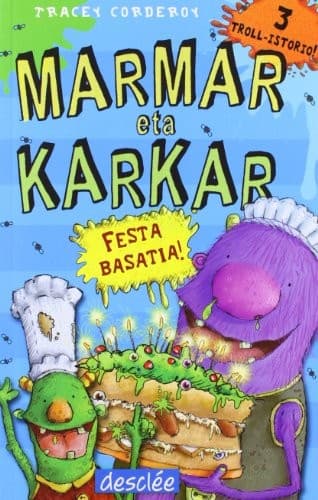 Marmar eta Karkar. Festa basatia!