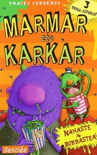 Marmar eta Karkar. Nahaste borrastea!