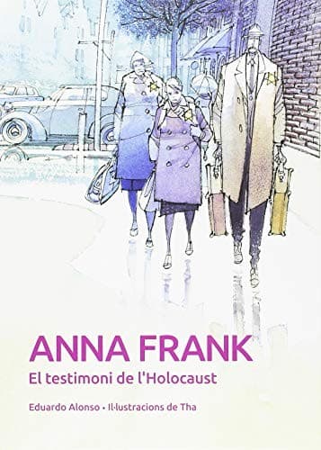 ANNA FRANK. EL TESTIMONI DE L'HOLOCAUST