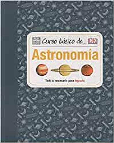CURSO BÁSICO DE... ASTRONOMÍA