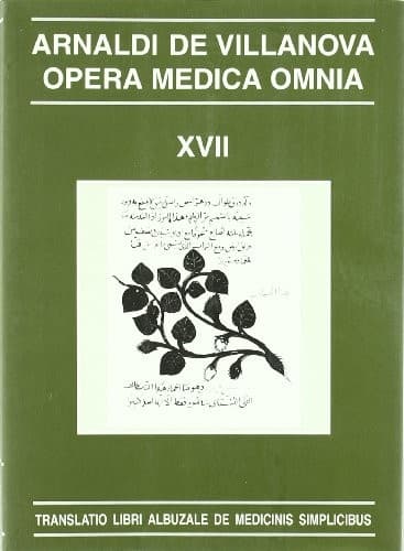 Opera Medica Omnia vol. XVII. Rústica. Translatio libri albuzale de medicinis simplicibus
