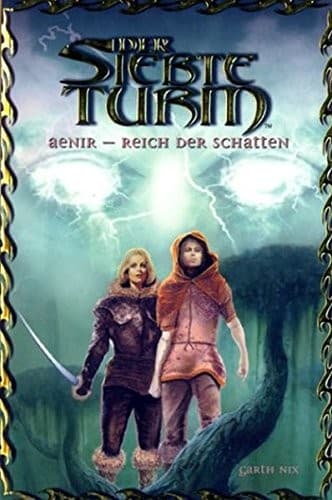 Der Siebte Turm 03. Aenir, Reich der Schatten.
