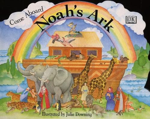Come Aboard Noah's Ark (Bible Stories)