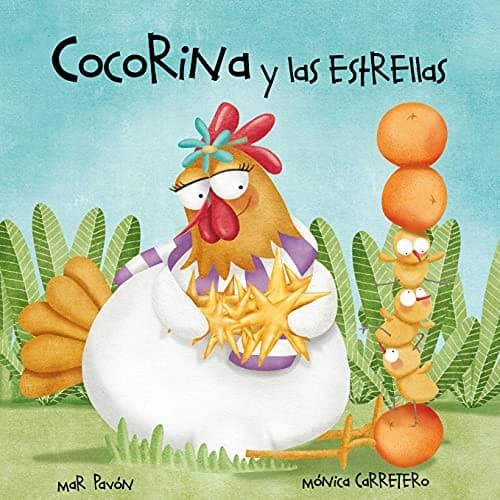 Cocorina y Las Estrellas (Clucky and the Stars)