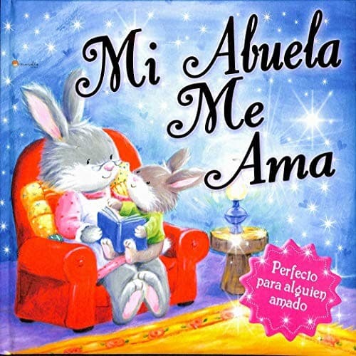 Mi Abuela Me Ama. Cuentos De Regalo. Edic. ilustrado