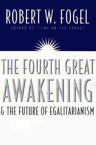 The Fourth Great Awakening and the Future of Egalitarianism