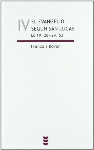 El evangelio según san Lucas, vol IV