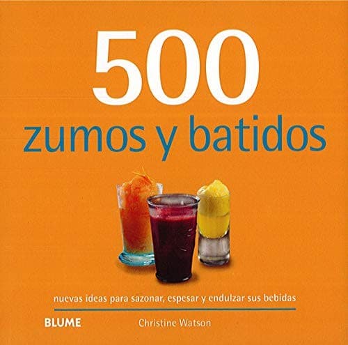 500 Zumos y batidos