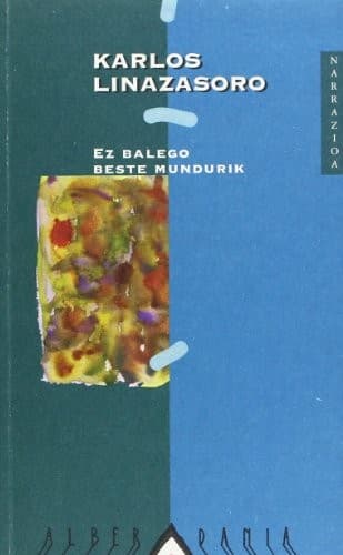 Ez balego beste mundurik