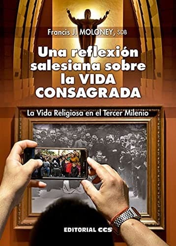 Una reflexión salesiana sobre la vida consagrada