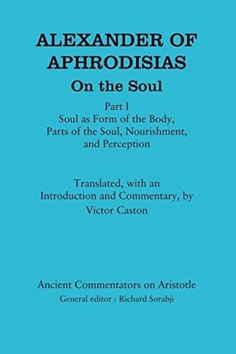 Alexander of Aphrodisias, On the soul