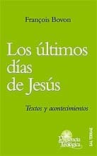 Últimos días de Jesús, Los