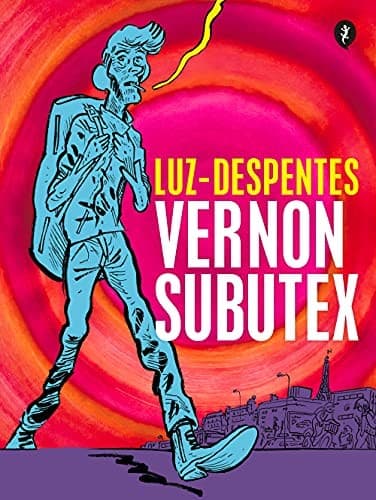 Vernon Subutex. Primera parte