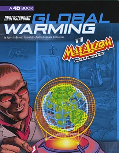 Understanding Global Warming with Max Axiom Super Scientist