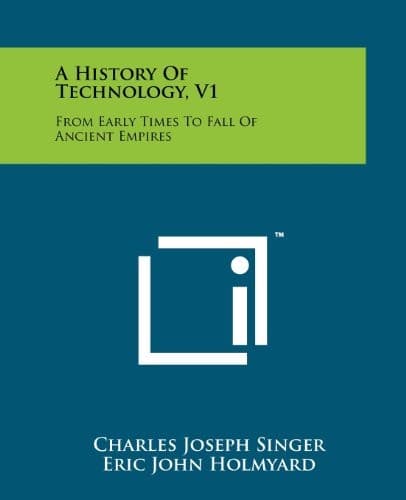 A History Of Technology, V1