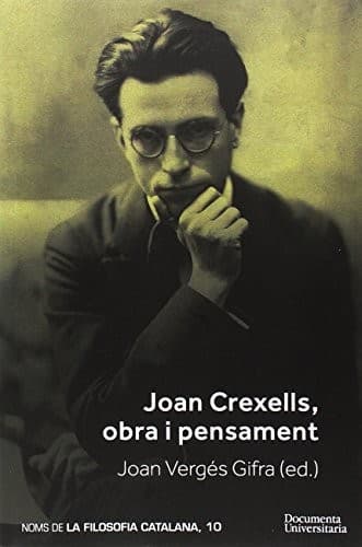 Joan Crexells, obra i pensament
