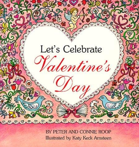 Let's Celebrate Valentine's Day